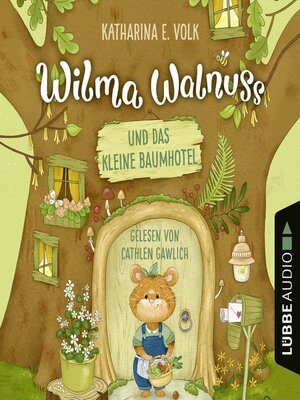 cover image of Wilma Walnuss und das kleine Baumhotel--Wilma Walnuss, Teil 1